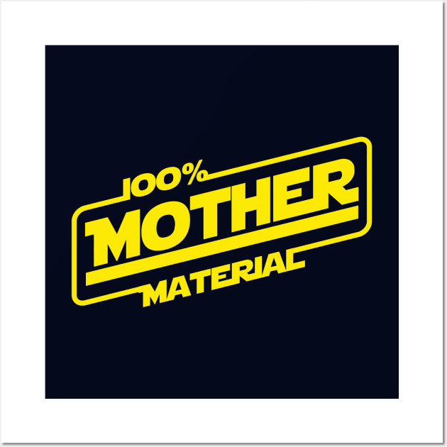 100% Mother Material Best Mom Gift For Mothers Wall Art by BoggsNicolas